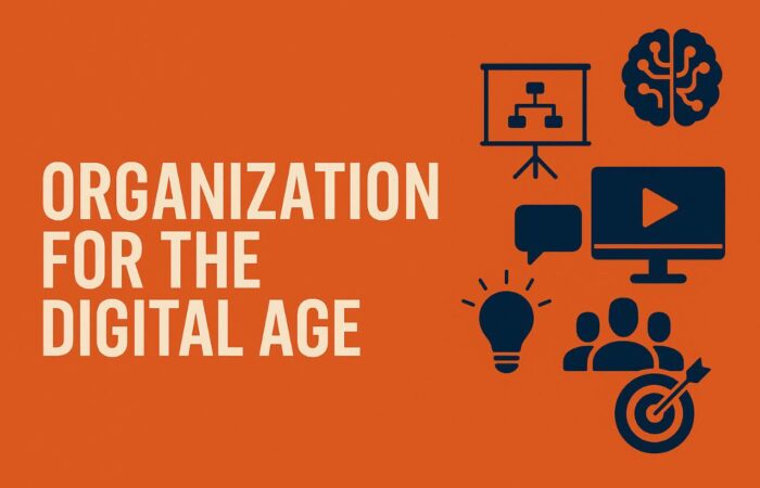 «سازمان های آینده؛ توانمندسازی در عصر دیجیتال»